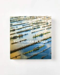 The Human Planet By George Steinmetz