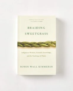Braiding Sweetgrass By Robin Wall Kimmerer