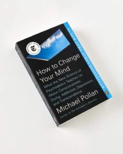 How To Change Your Mind By Michael Pollan